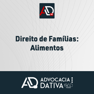 Curso de Formação da Advocacia Dativa - Direito de Famílias: Alimentos